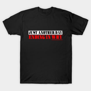 Just Another Day T-Shirt